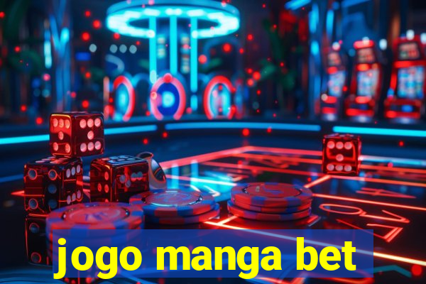 jogo manga bet